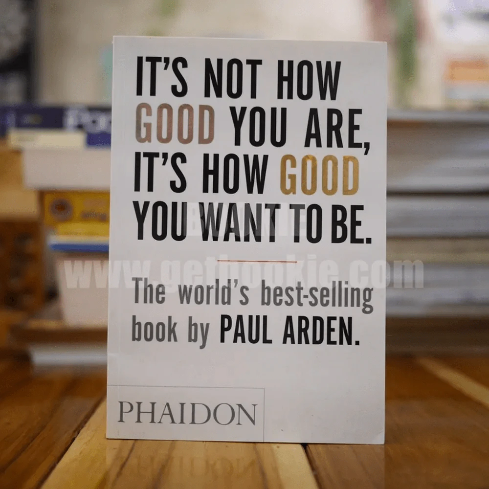 It's Not How Good You Are, It's How Good You Want To Be. รูปที่ 1