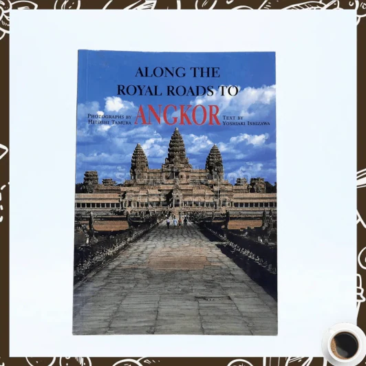 Along The royal Roads Roads To Angkor รูปที่ 1