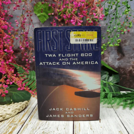 First Strike Twa Flight 800 And The Attack On America รูปที่ 1