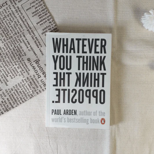 Whatever You Think, Think The Opposite - Paul Arden รูปที่ 1
