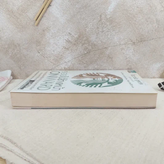 ถอยไปข้างหน้า ONWARD - โฮวาร์ด ชูลท์ส (ซีอีโอสตาร์บัคส์) รูปที่ 5
