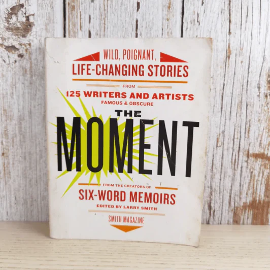 The Moment from the Creators of Six-Word Memoirs - Larry Smith รูปที่ 1