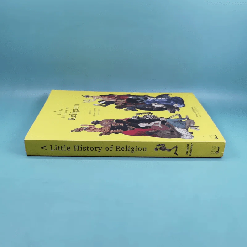 A Little History of Religion ศาสนา ประวัติศาสตร์ศรัทธาแห่งมวลมนุษย์ - Richard Holloway รูปที่ 3