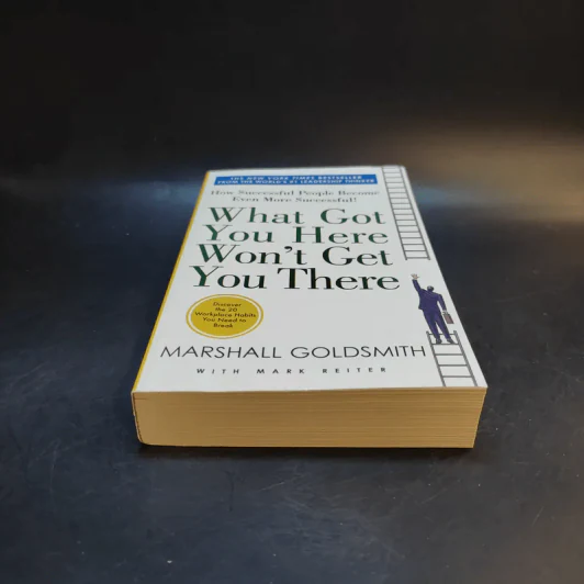 What Got You, Here Won't Get You There - Marshall Goldsmith รูปที่ 4