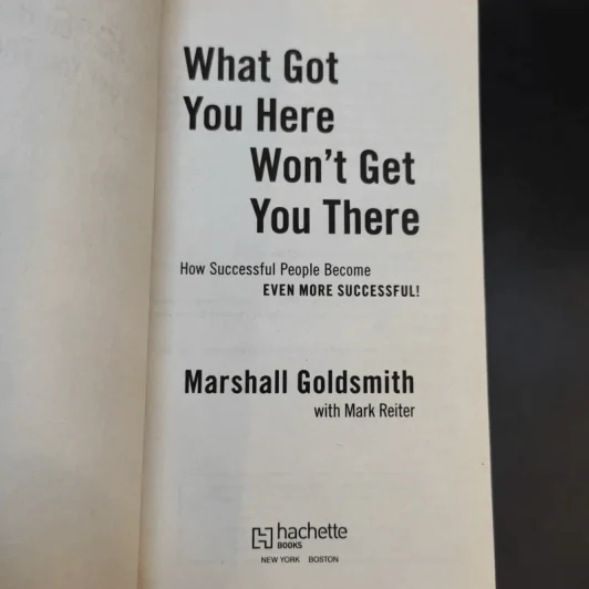 What Got You, Here Won't Get You There - Marshall Goldsmith รูปที่ 8