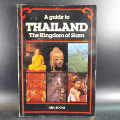 A Guide to Thailand The Kingdom of Siam รูปที่ 1