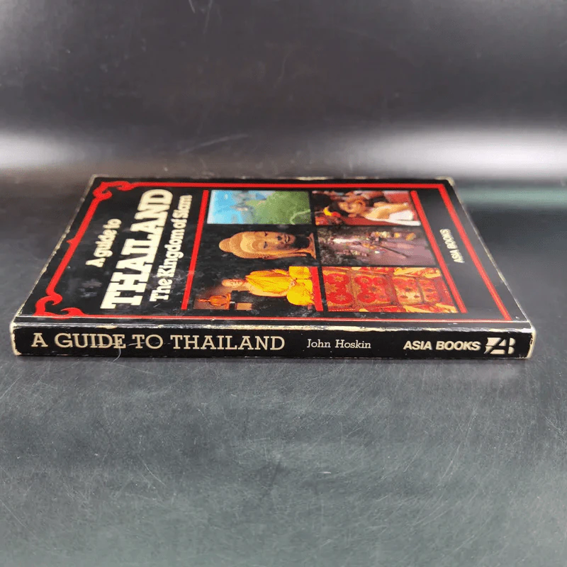 A Guide to Thailand The Kingdom of Siam รูปที่ 3