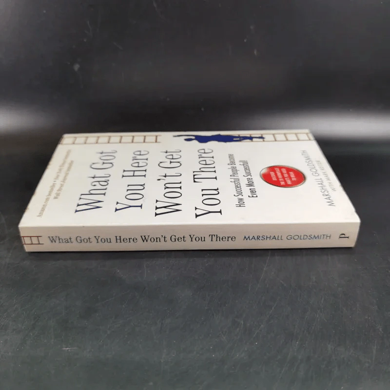What Got You, Here Won't Get You There - Marshall Goldsmith รูปที่ 3
