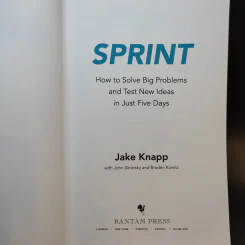 Sprint: How to Solve Big Problems and Test New Ideas in Just Five Days - Jake Knapp รูปที่ 7