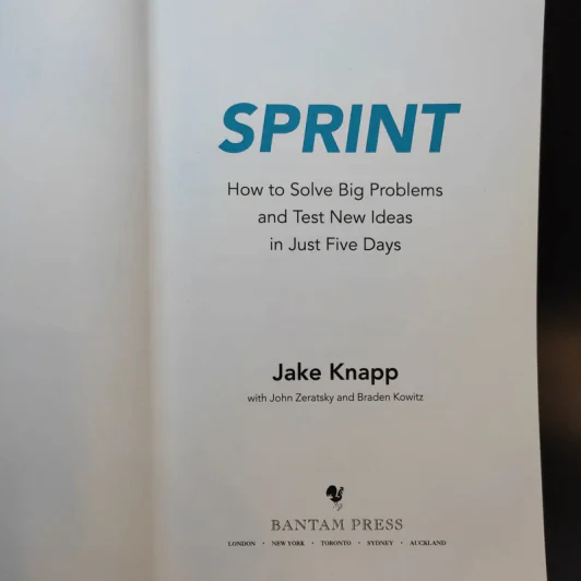Sprint: How to Solve Big Problems and Test New Ideas in Just Five Days - Jake Knapp รูปที่ 7