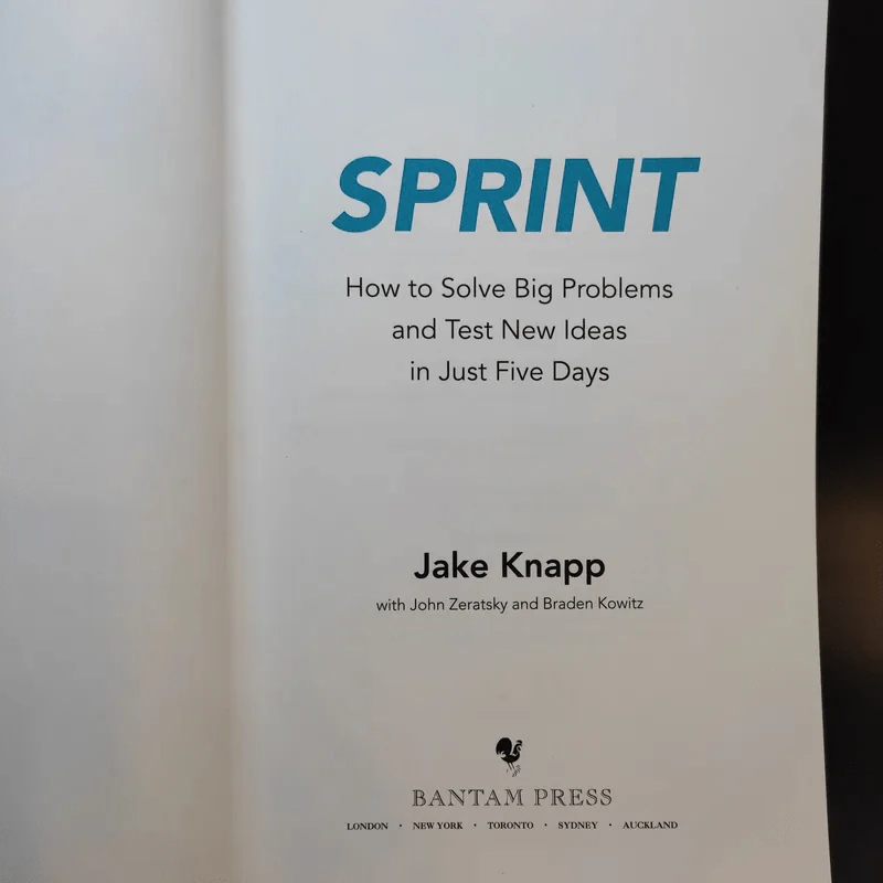 Sprint: How to Solve Big Problems and Test New Ideas in Just Five Days - Jake Knapp รูปที่ 7
