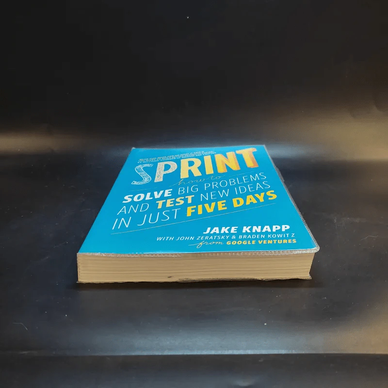 Sprint: How to Solve Big Problems and Test New Ideas in Just Five Days - Jake Knapp รูปที่ 4