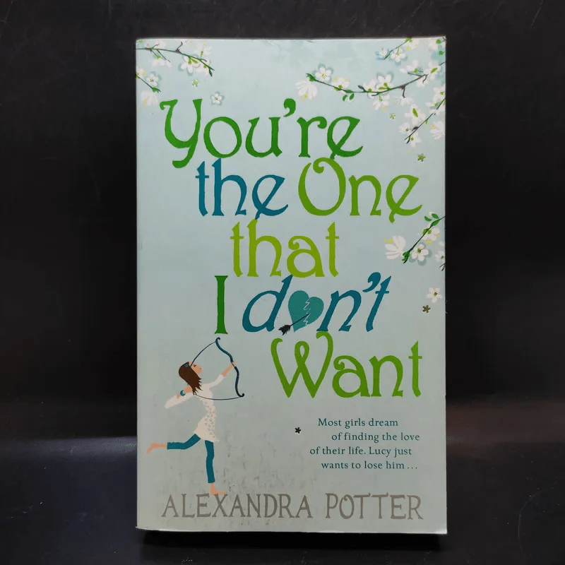 You're the One that I don't Want - Alexandra Potter รูปที่ 1