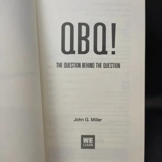 คำถามที่ซ่อนอยู่ในคำถาม : QBQ! The Question Behind the Question - John G. Miller รูปที่ 8