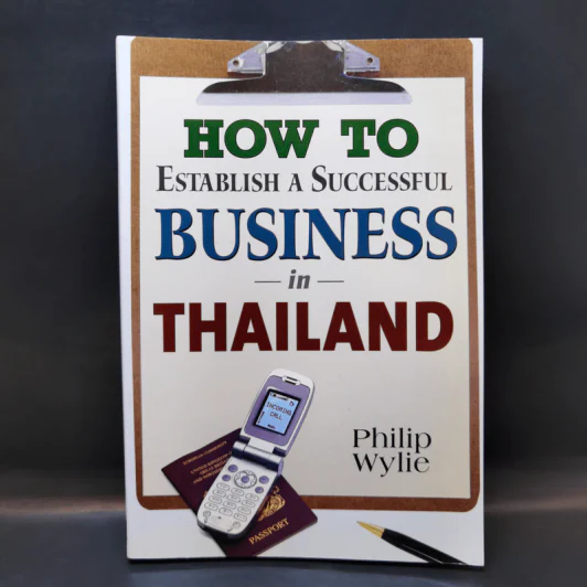 How to Establish a Successful Business in Thailand - Philip Wylie รูปที่ 1
