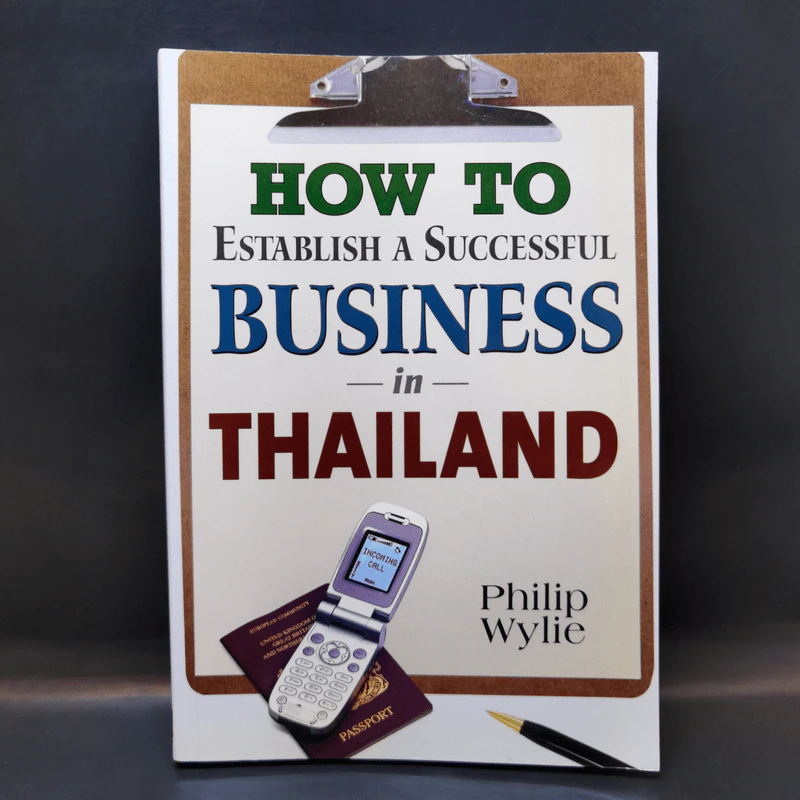 How to Establish a Successful Business in Thailand - Philip Wylie รูปที่ 1