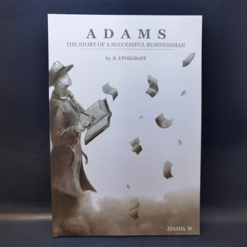 Adams The Story of A Successful Businessman - R.Updegraff รูปที่ 1