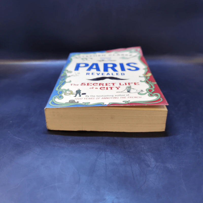 Paris Revealed The Secret Life of a City - Stephen Clarke รูปที่ 4