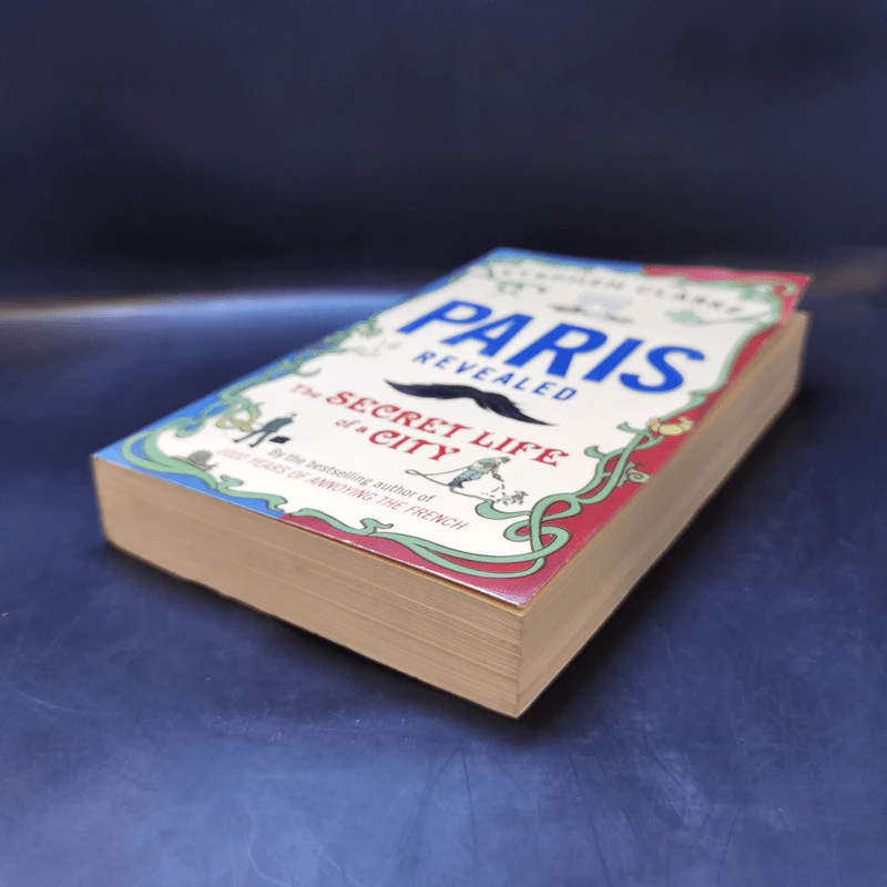 Paris Revealed The Secret Life of a City - Stephen Clarke รูปที่ 7