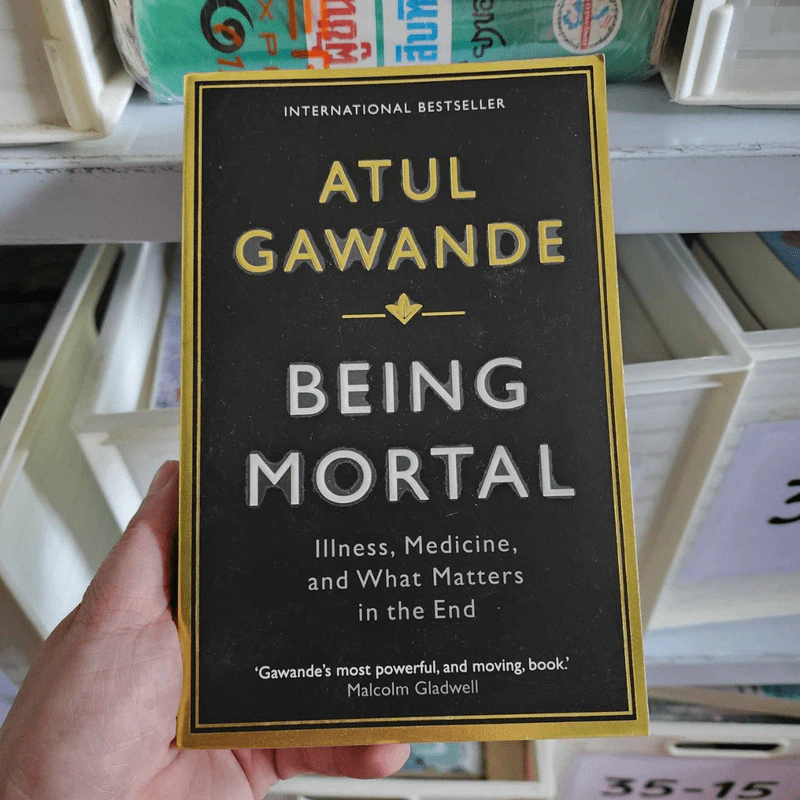 Being Mortal : Illness, Medicine and What Matters in the End - Atul Gawande รูปที่ 1