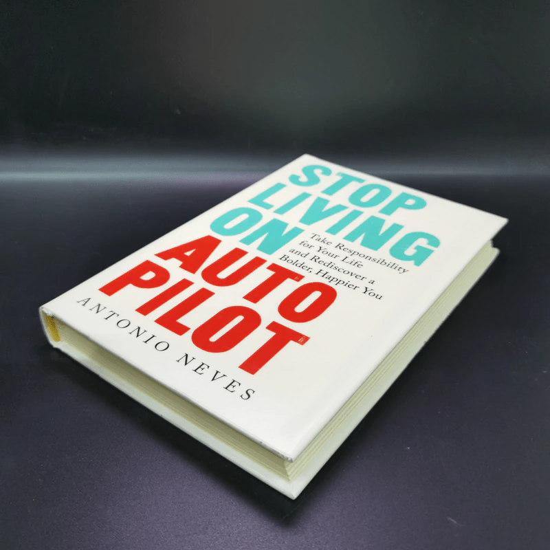 Stop Living on Autopilot - Antonio Neves รูปที่ 4