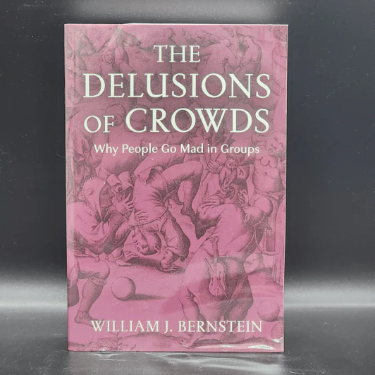 The Delusions Of Crowds - William J. Bernstein รูปที่ 1