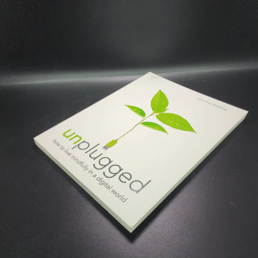Unplugged: How to Live Mindfully in a Digital World - Orianna Fielding รูปที่ 4