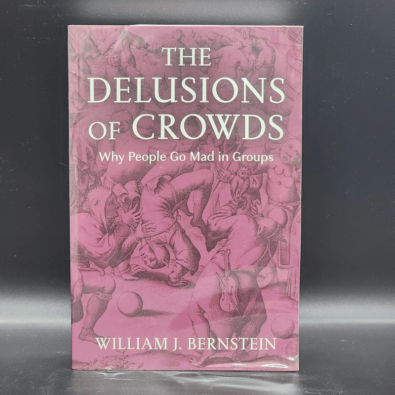 The Delusions Of Crowds - William J. Bernstein รูปที่ 1