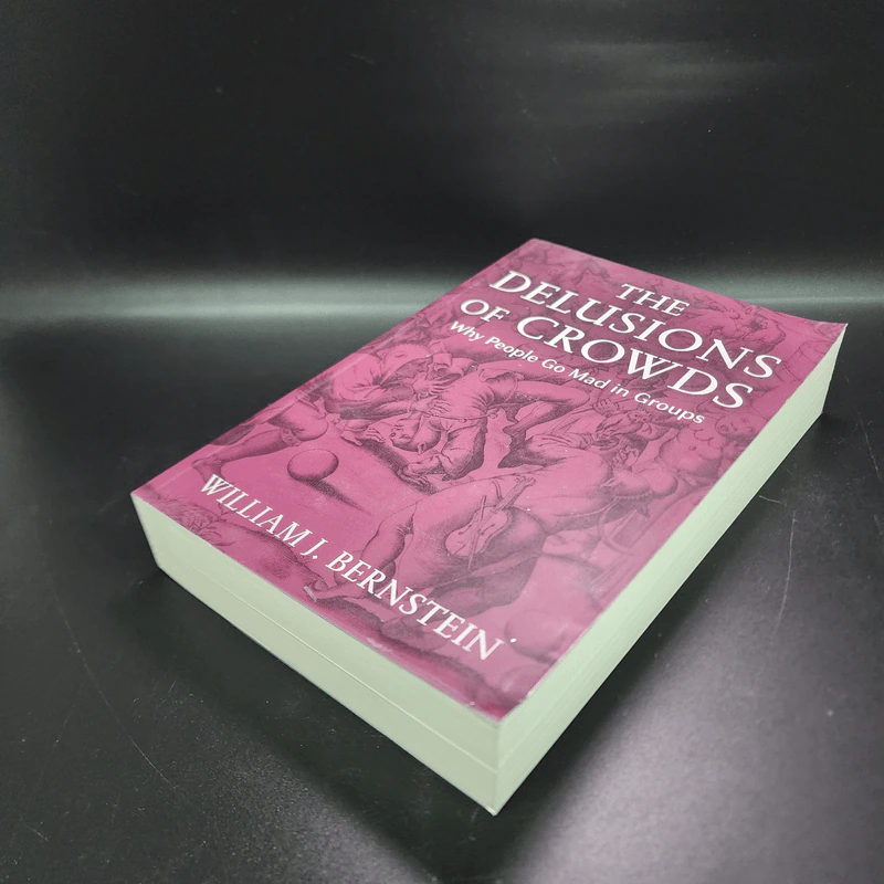 The Delusions Of Crowds - William J. Bernstein รูปที่ 4