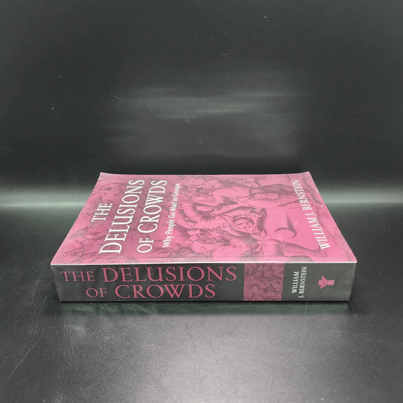 The Delusions Of Crowds - William J. Bernstein รูปที่ 2