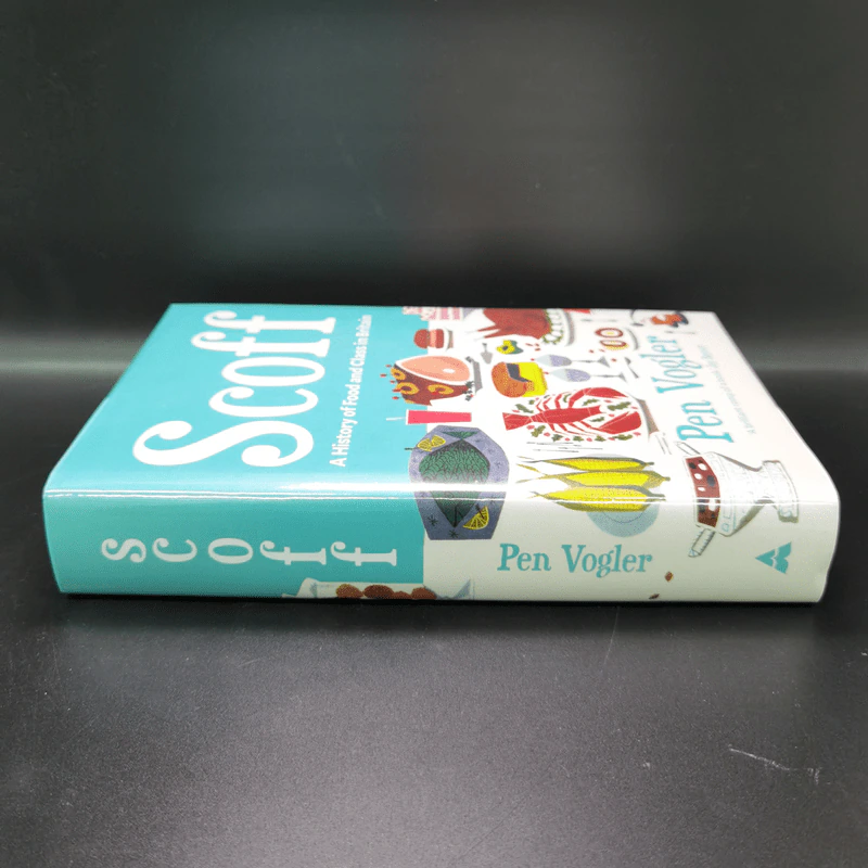 Scoff A History of Food and Class in Britain - Pen Vogler รูปที่ 2