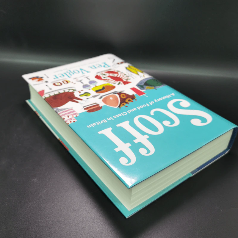 Scoff A History of Food and Class in Britain - Pen Vogler รูปที่ 5