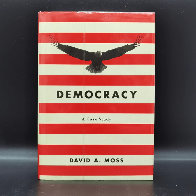 Democracy A Case Study - David A. Moss รูปที่ 1