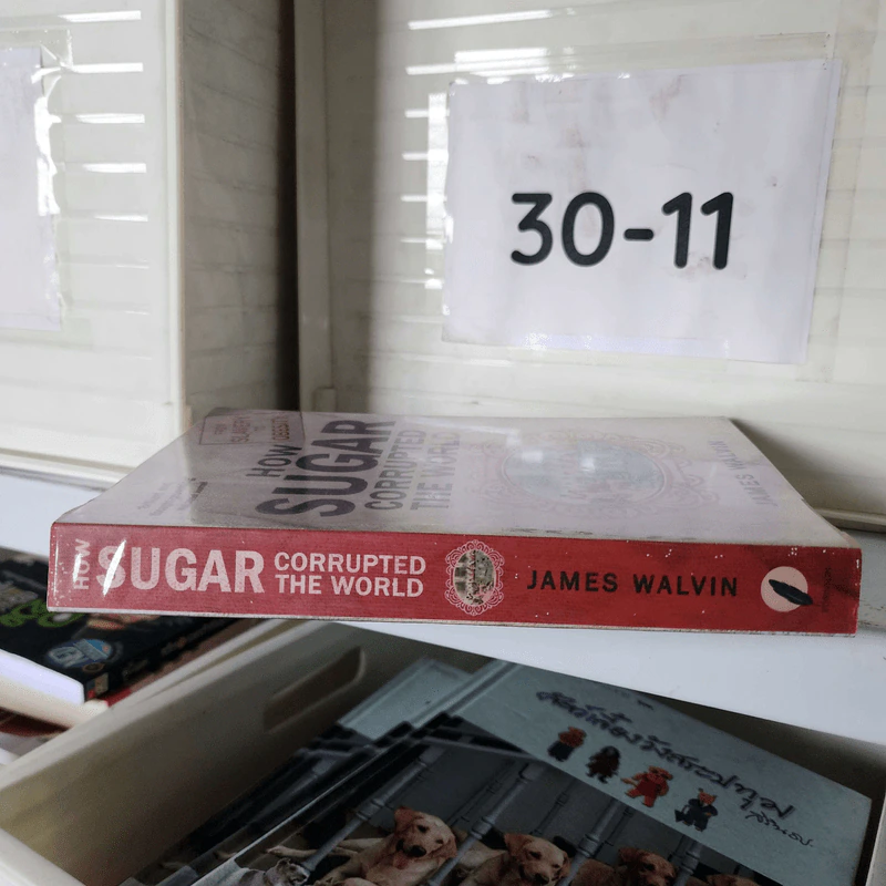 How Sugar Corrupted the World - James Walvin รูปที่ 2