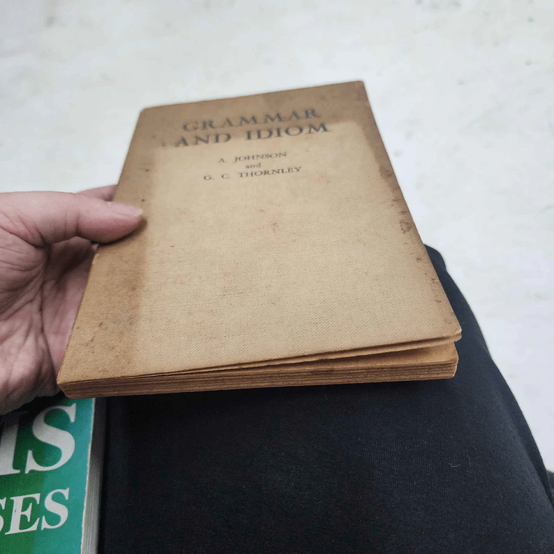 Grammar and Idiom - A.Johnson and G.C.Thornley รูปที่ 4
