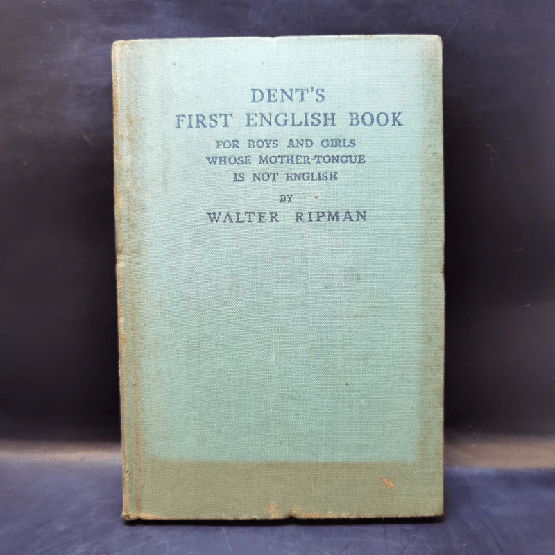Dent's First English Book for Boy and Girls whose Mother-Tongue in Not English - Walter Ripman รูปที่ 1