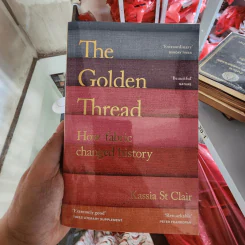 The Golden Thread : How Fabric Changed History - Kassia St Clair รูปที่ 1