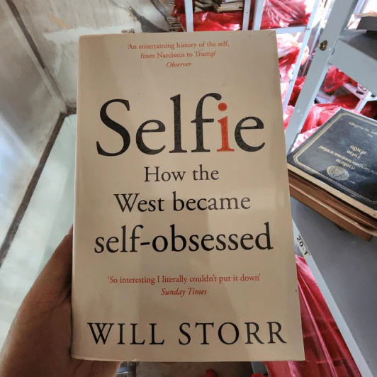 Selfie: How the West Became Self-Obsessed - Will Storr รูปที่ 1