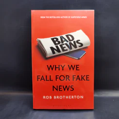 Bad News: Why Me Fall for Fake News - Rob Brotherton