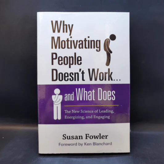 Why Motivating People Doesn't Work and What Does - Susan Fowler รูปที่ 1