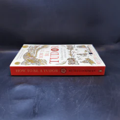 How to be a Tudor - Ruth Goodman รูปที่ 3