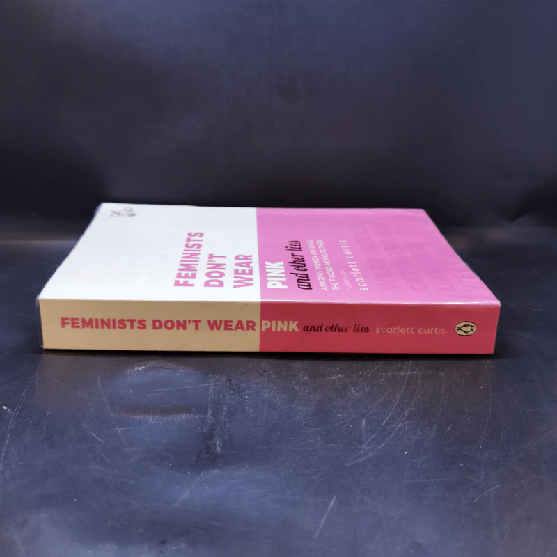 Feminists Don't Wear Pink and Other Lies - Scarlett Curtis รูปที่ 3