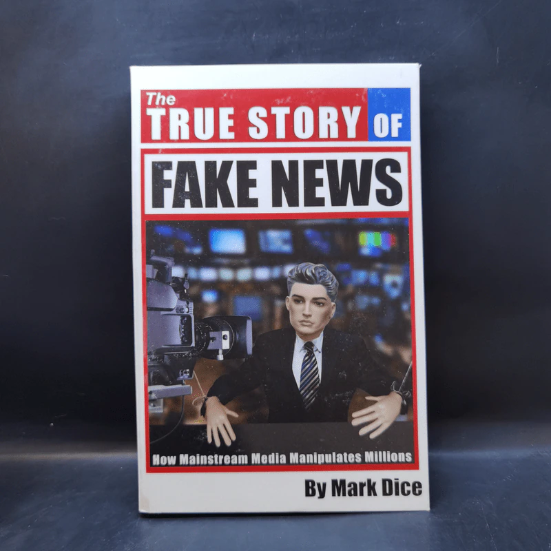 The True Story of Fake News - Mark Dice รูปที่ 1