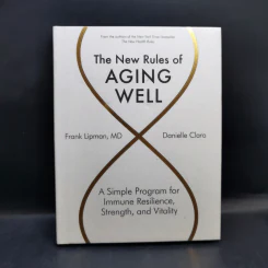 The New Rules of Aging Well - Frank Lipman MD, Danielle Claro
