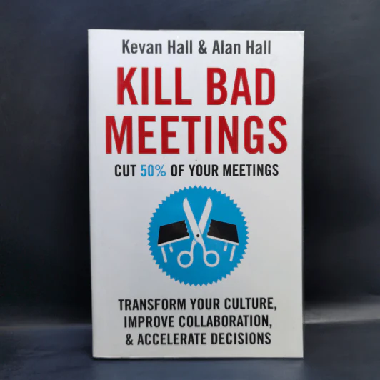 Kill Bad Meetings - Kevan Hall, Alan Hall รูปที่ 1