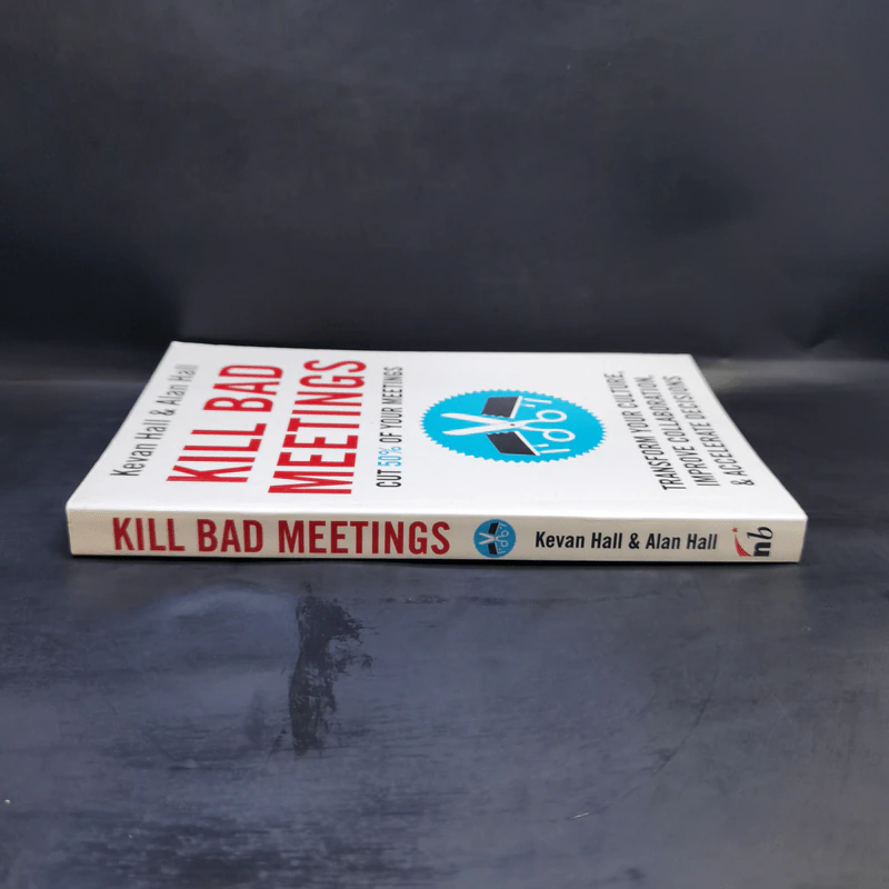 Kill Bad Meetings - Kevan Hall, Alan Hall รูปที่ 3