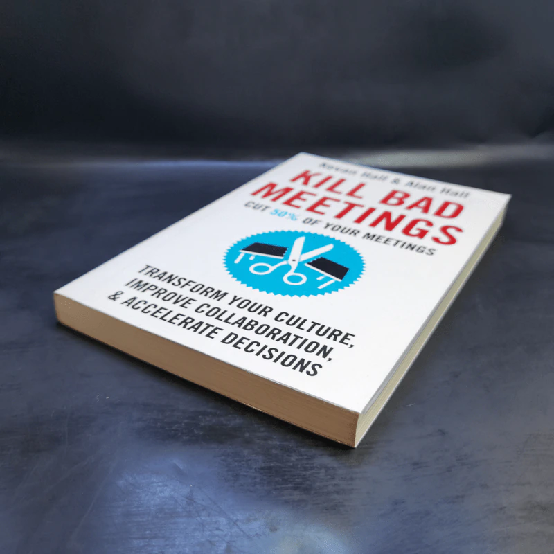 Kill Bad Meetings - Kevan Hall, Alan Hall รูปที่ 7