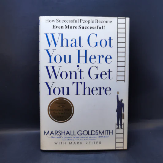 What Got You, Here Won't Get You There - Marshall Goldsmith รูปที่ 1