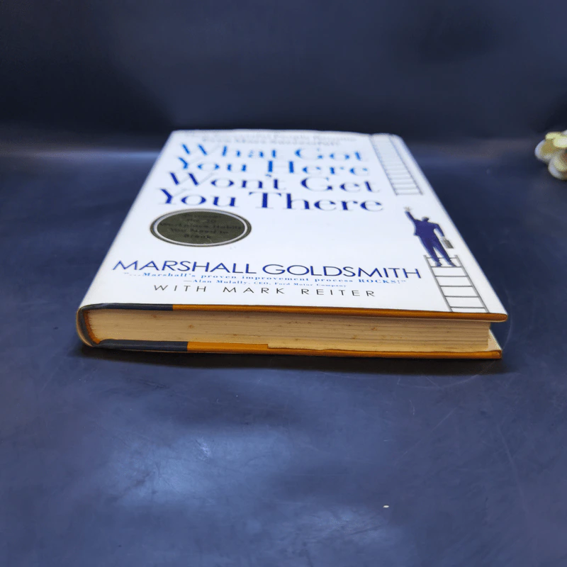 What Got You, Here Won't Get You There - Marshall Goldsmith รูปที่ 4