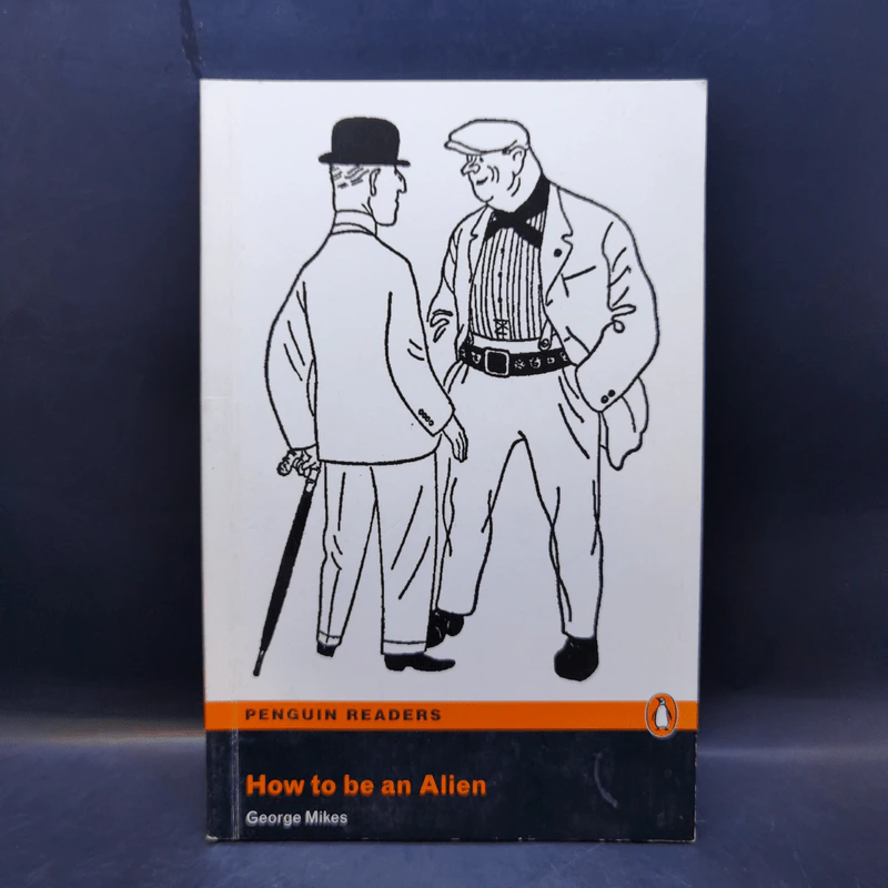 How to be an Alien - George Mikes (Penguin Readers Level 3) รูปที่ 1